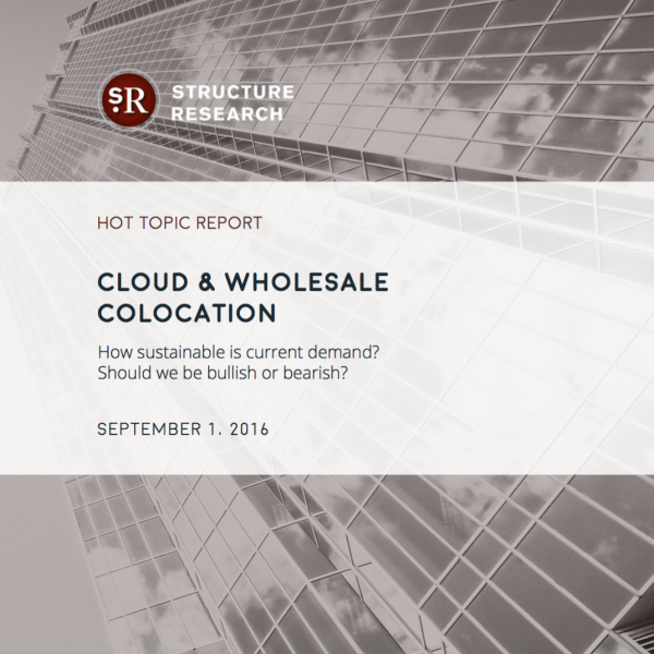 Hot Topic Report- Cloud and Wholesale Colocation