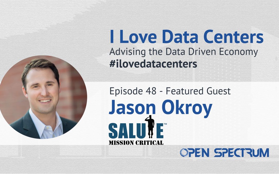 Data Center Industry Gateway for Military Veterans – Episode 48 – Jason Okroy